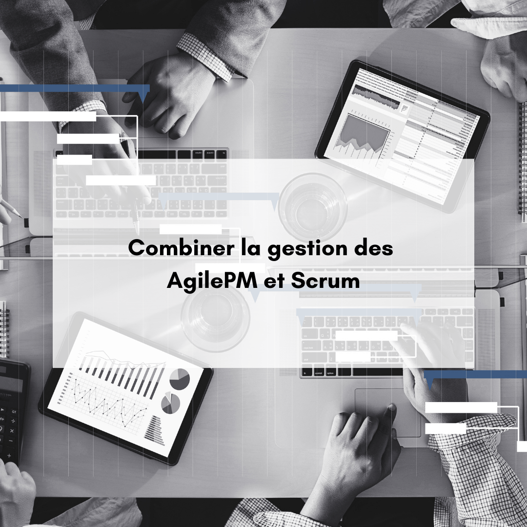 Combiner la gestion des AgilePM et Scrum